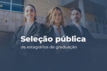 Seleção Pública de Estagiários de Graduação em Direito