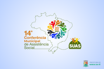 Maria da Fé realiza a 14ª Conferência Municipal de Assistência Social