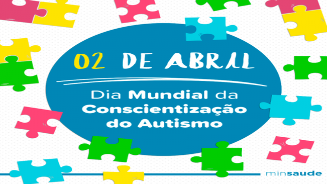 02/04 - DIA MUNDIAL DA CONSCIENTIZAÇÃO DO AUTISMO